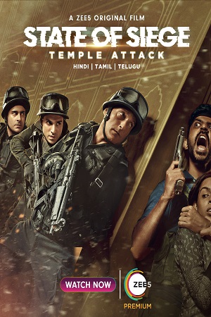Download State of Siege: Temple Attack (2021) Hindi Full Movie 480p [400MB] | 720p [1GB] | 1080p [2GB] WEB-DL Zee5 Original