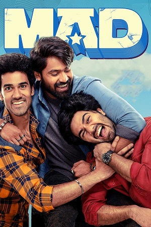 Download Mad (2023) ORG. DD5.1 [Hindi + Telugu] 480p [580MB] | 720p [1.3GB] | 1080p [2.6GB] WeB-DL