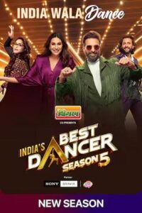 Download Indias Best Dancer (Season 5) Hindi TV-Show [E34 Added] 1080p | 720p | 480p SonyLiv WEB-DL